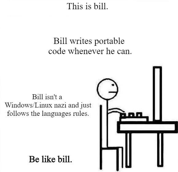 Soyez comme Bill, Bill écrit du code portable quand il peut